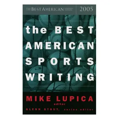 "The Best American Sports Writing 2005" - "" ("Lupica Mike")(Paperback)