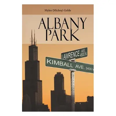 "Albany Park" - "" ("Golde Myles (Mickey)")(Paperback)