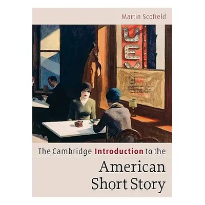 "The Cambridge Introduction to the American Short Story" - "" ("Scofield Martin")(Paperback)