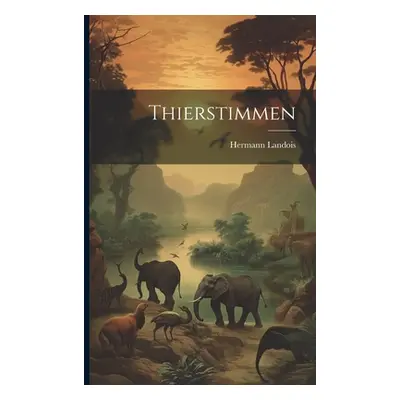 "Thierstimmen" - "" ("Landois Hermann")(Paperback)