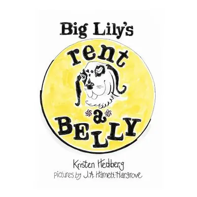 "Big Lily's Rent-A-Belly" - "" ("Hedberg Kristen")(Paperback)