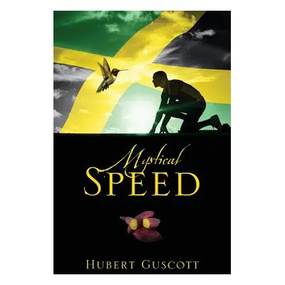 "Mystical Speed" - "" ("Guscott Hubert")(Paperback)