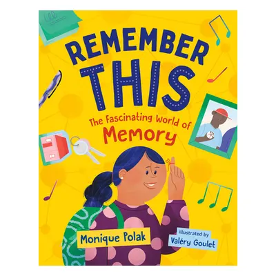 "Remember This: The Fascinating World of Memory" - "" ("Polak Monique")(Pevná vazba)