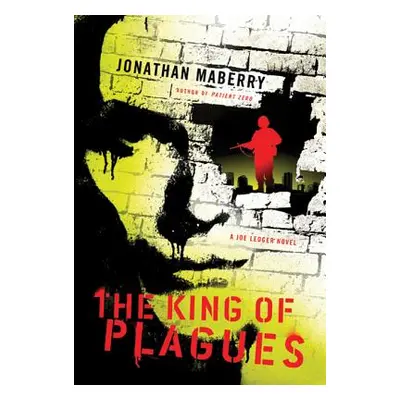 "The King of Plagues: A Joe Ledger Novel" - "" ("Maberry Jonathan")(Paperback)