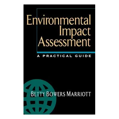 "Environmental Impact Assessment: A Practical Guide" - "" ("Marriott Betty")(Pevná vazba)