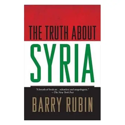 "The Truth about Syria" - "" ("Rubin Barry")(Paperback)