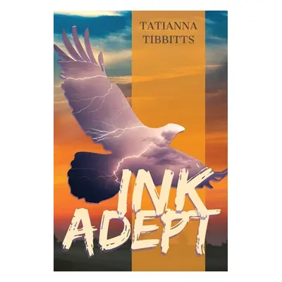 "Ink Adept" - "" ("Tibbitts Tatianna")(Paperback)