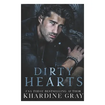 "Dirty Hearts: A Bad Boy Mafia Romance" - "" ("Gray Khardine")(Paperback)