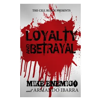 "Loyalty & Betrayal" - "" ("Ibarra Armando")(Paperback)