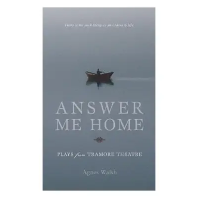 "Answer Me Home" - "" ("Walsh Agnes")(Paperback)