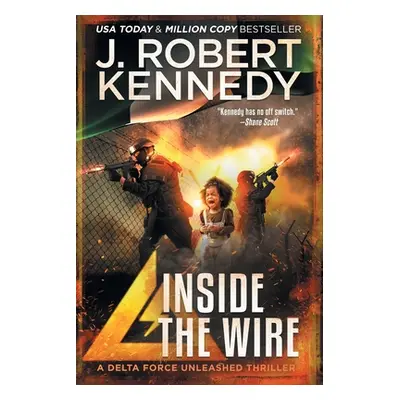 "Inside the Wire" - "" ("Kennedy J. Robert")(Paperback)