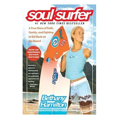 "Soul Surfer: A True Story of Faith, Family, and Fighting to Get Back on the Board" - "" ("Hamil