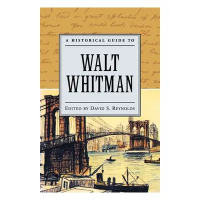 "A Historical Guide to Walt Whitman" - "" ("Reynolds David S.")(Paperback)