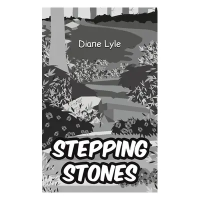 "Stepping Stones" - "" ("Lyle Diane")(Paperback)