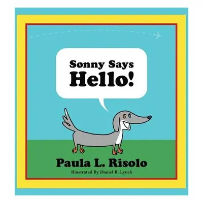 "Sonny Says Hello" - "" ("Risolo Paula L.")(Paperback)