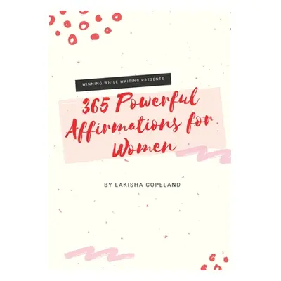 "365 Powerful Affirmations for Women" - "" ("Copeland Lakisha")(Paperback)