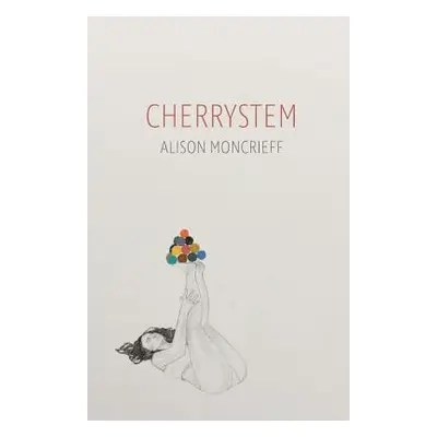 "Cherrystem" - "" ("Moncrieff Alison")(Paperback)