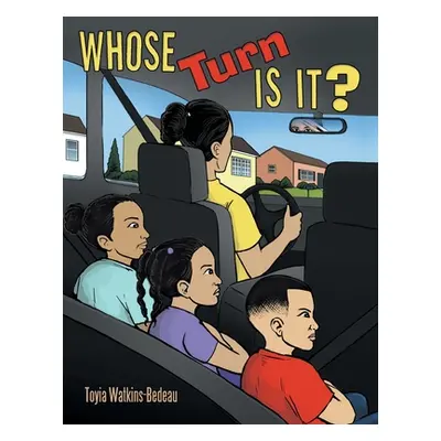 "Whose Turn Is It?" - "" ("Watkins-Bedeau Toyia")(Paperback)