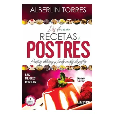 "Das de Cocina Recetas de Postres: Practicas deliciosas y faciles recetas de postres" - "" ("Tor