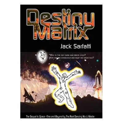 "Destiny Matrix" - "" ("Sarfatti Jack")(Pevná vazba)