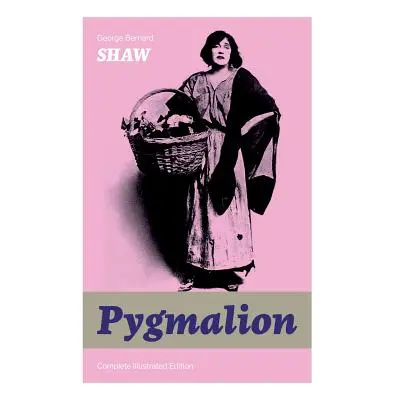 "The Pygmalion (Complete Illustrated Edition): In Mary's Reign - Historical Novel" - "" ("Shaw G