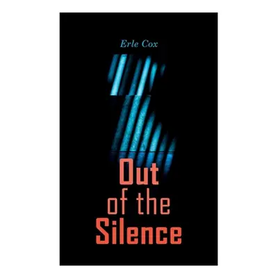 "Out of the Silence" - "" ("Cox Erle")(Paperback)