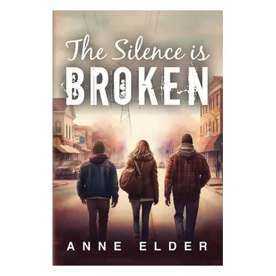 "The Silence is Broken" - "" ("Elder Anne")(Paperback)