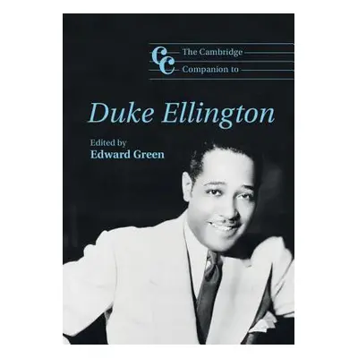 "The Cambridge Companion to Duke Ellington" - "" ("Green Edward")(Pevná vazba)