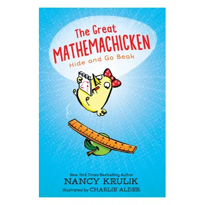 "The Great Mathemachicken: Hide and Go Beak" - "" ("Krulik Nancy")(Paperback)