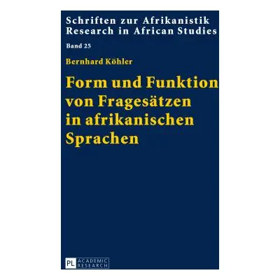 "Form Und Funktion Von Fragesaetzen in Afrikanischen Sprachen" - "" ("Voen Rainer")(Pevná vazba)