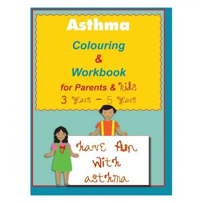 "Asthma Colouring & Workbook for Parents & Kids 3 Years - 5 years" - "" ("Kenje")(Paperback)