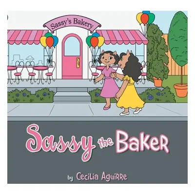 "Sassy the Baker" - "" ("Aguirre Cecilia")(Paperback)