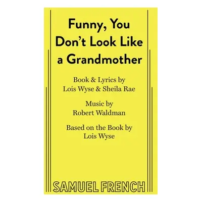 "Funny, You Don't Look Like a Grandmother" - "" ("Waldman Robert")(Paperback)