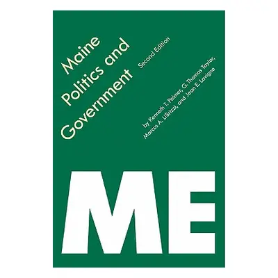 "Maine Politics and Government" - "" ("Taylor G. Thomas")(Paperback)