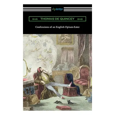 "Confessions of an English Opium-Eater" - "" ("de Quincey Thomas")(Paperback)