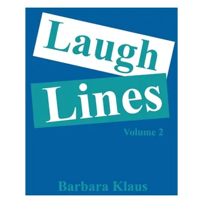 "Laugh Lines: Volume 2" - "" ("Klaus Barbara")(Paperback)