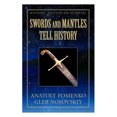 "Swords and Mantles tell History" - "" ("Nosovskiy Gleb")(Paperback)