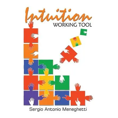 "Intuition Working Tool" - "" ("Meneghetti Sergio Antonio")(Paperback)