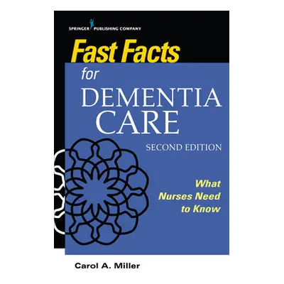 "Fast Facts for Dementia Care" - "" ("Miller Carol A.")(Paperback)