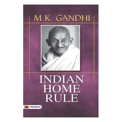 "Indian Home Rule" - "" ("Gandhi M. K.")(Paperback)