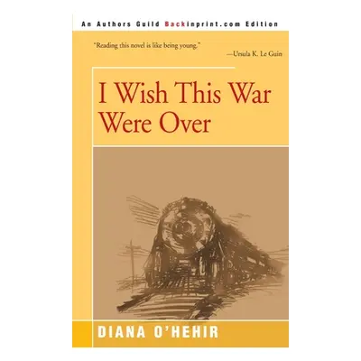 "I Wish This War Were Over" - "" ("O'Hehir Diana")(Paperback)