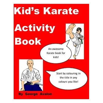 "Kid's Karate Activity Book" - "" ("Avalon George")(Paperback)