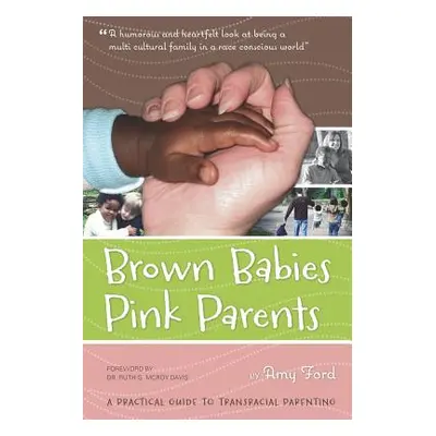 "Brown Babies Pink Parents" - "" ("Ford Amy")(Paperback)