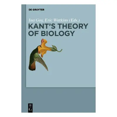 "Kant's Theory of Biology" - "" ("Goy Ina")(Paperback)