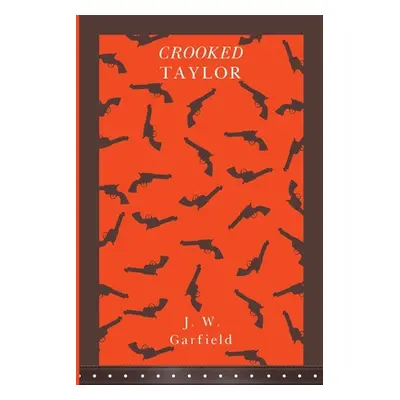 "Crooked Taylor" - "" ("Garfield J. W.")(Paperback)