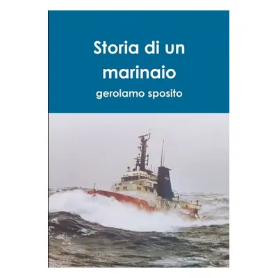 "Storia di un marinaio" - "" ("Sposito Gerolamo")(Paperback)