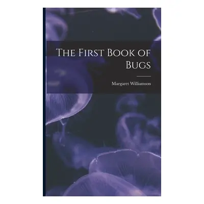 "The First Book of Bugs" - "" ("Williamson Margaret")(Paperback)