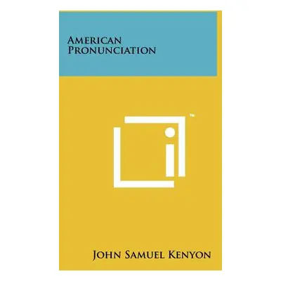 "American Pronunciation" - "" ("Kenyon John Samuel")(Paperback)