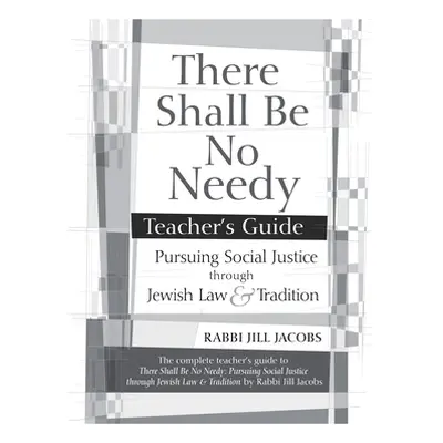 "There Shall Be No Needy Teacher's Guide" - "" ("Jacobs Jill")(Paperback)