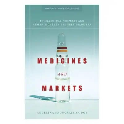 "Of Medicines and Markets: Intellectual Property and Human Rights in the Free Trade Era" - "" ("